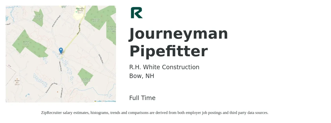 R.H. White Construction job posting for a Journeyman Pipefitter in Bow, NH with a salary of $27 to $38 Hourly with a map of Bow location.
