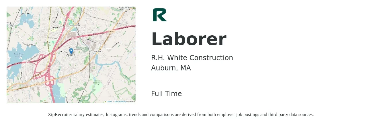 R.H. White Construction job posting for a Laborer in Auburn, MA with a salary of $18 to $23 Hourly with a map of Auburn location.