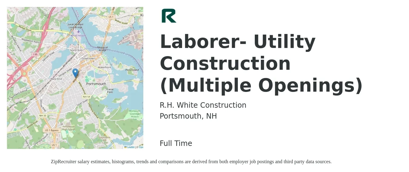 R.H. White Construction job posting for a Laborer - Utility Construction (Multiple Openings) in Portsmouth, NH with a salary of $18 to $23 Hourly with a map of Portsmouth location.