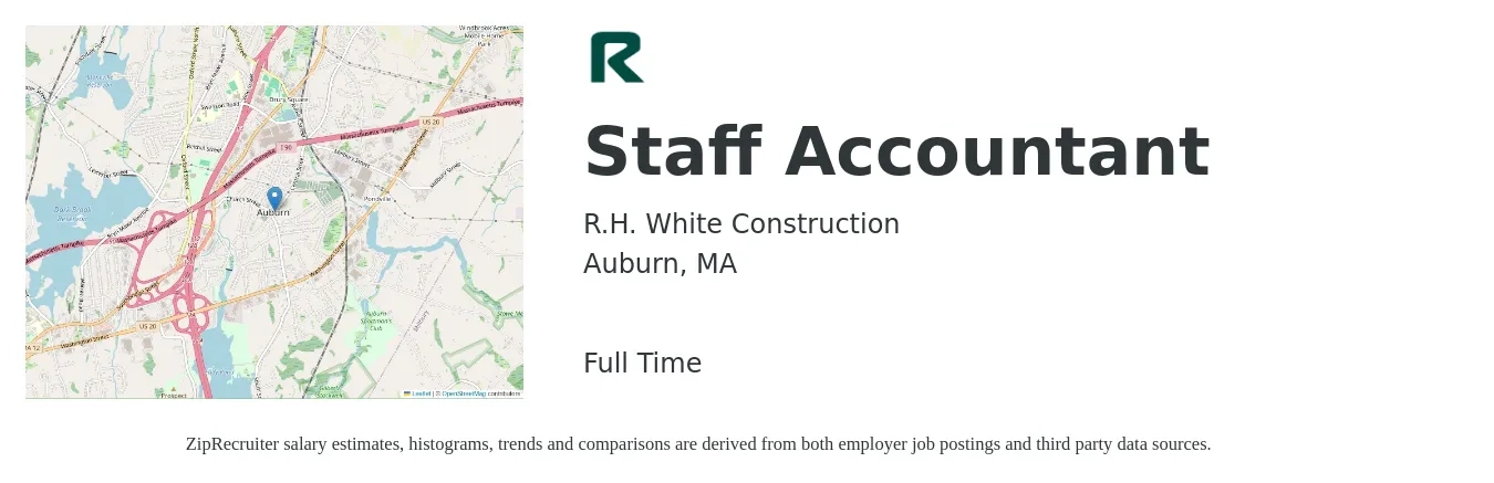 R.H. White Construction job posting for a Staff Accountant in Auburn, MA with a salary of $55,000 to $72,400 Yearly with a map of Auburn location.