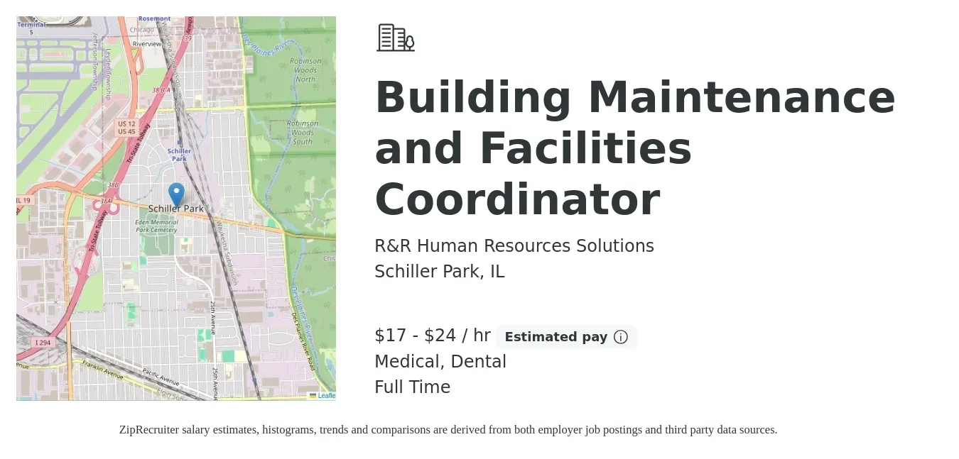 R&R Human Resources Solutions job posting for a Building Maintenance and Facilities Coordinator in Schiller Park, IL with a salary of $18 to $25 Hourly and benefits including medical, pto, retirement, and dental with a map of Schiller Park location.