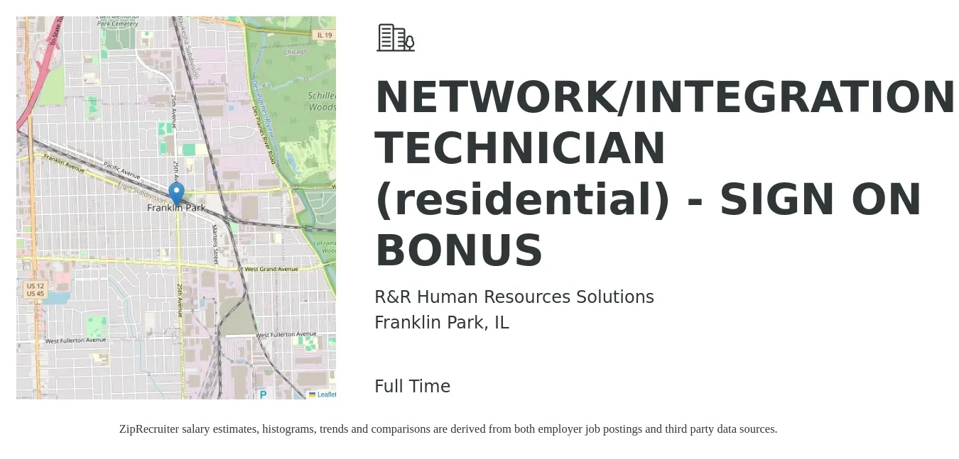 R&R Human Resources Solutions job posting for a NETWORK/INTEGRATION TECHNICIAN (residential) - SIGN ON BONUS in Franklin Park, IL with a salary of $23 to $38 Hourly with a map of Franklin Park location.