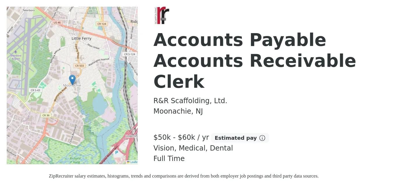 R&R Scaffolding, Ltd. job posting for a Accounts Payable Accounts Receivable Clerk in Moonachie, NJ with a salary of $50,000 to $60,000 Yearly and benefits including vision, dental, life_insurance, medical, pto, and retirement with a map of Moonachie location.