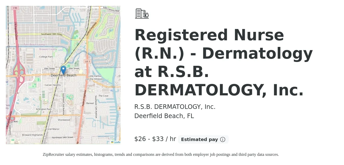 R.S.B. DERMATOLOGY, Inc. job posting for a Registered Nurse (R.N.) - Dermatology at R.S.B. DERMATOLOGY, Inc. in Deerfield Beach, FL with a salary of $28 to $35 Hourly with a map of Deerfield Beach location.