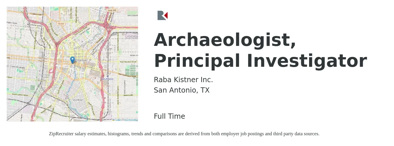 Raba Kistner Inc. job posting for a Archaeologist, Principal Investigator in San Antonio, TX with a salary of $77,600 to $180,400 Yearly with a map of San Antonio location.