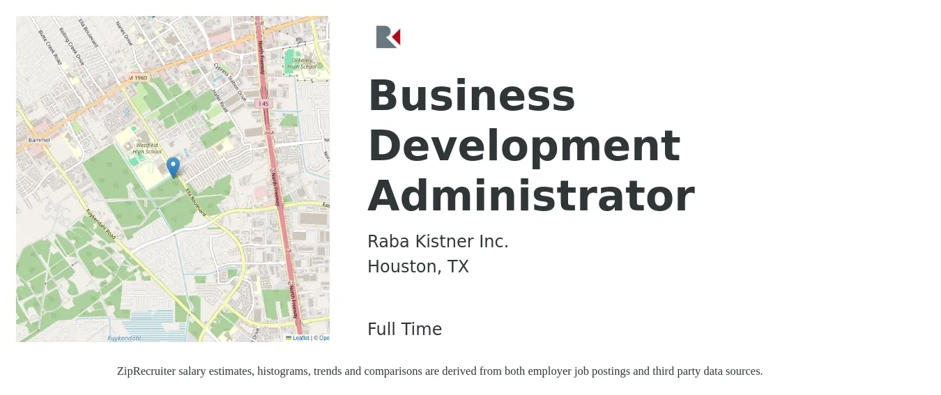 Raba Kistner Inc. job posting for a Business Development Administrator in Houston, TX with a salary of $46,000 to $80,900 Yearly with a map of Houston location.