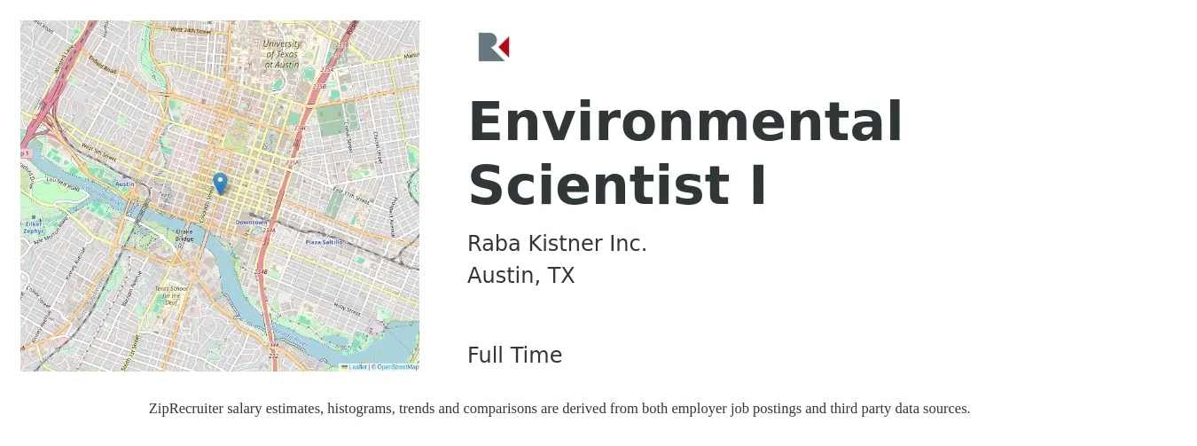 Raba Kistner Inc. job posting for a Environmental Scientist I in Austin, TX with a salary of $74,300 to $97,600 Yearly with a map of Austin location.