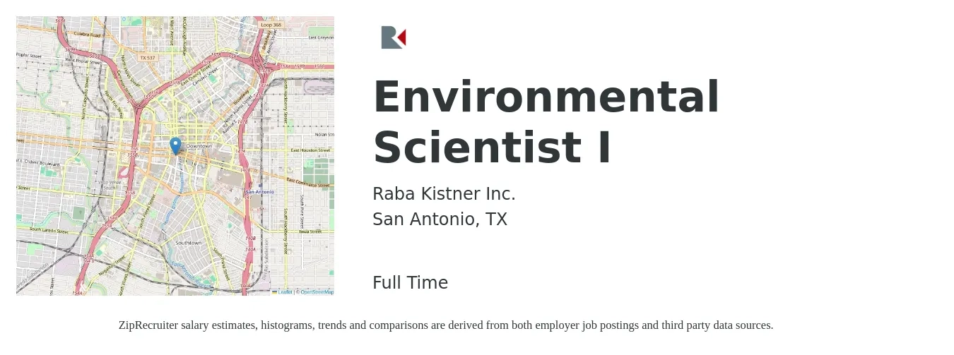 Raba Kistner Inc. job posting for a Environmental Scientist I in San Antonio, TX with a salary of $67,600 to $88,800 Yearly with a map of San Antonio location.
