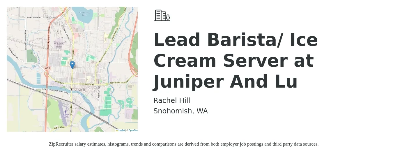 Rachel Hill job posting for a Lead Barista/ Ice Cream Server at Juniper And Lu in Snohomish, WA with a salary of $15 to $19 Hourly with a map of Snohomish location.
