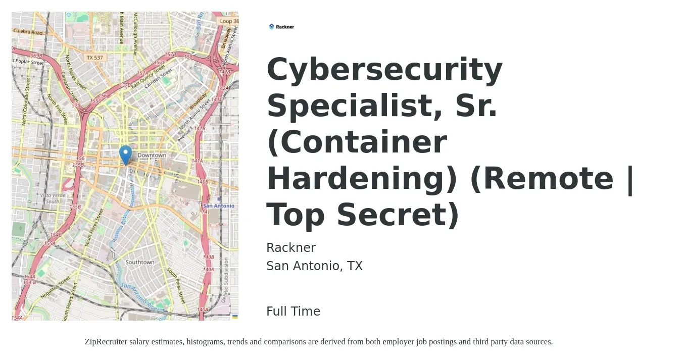 Rackner job posting for a Cybersecurity Specialist, Sr. (Container Hardening) (Remote | Top Secret) in San Antonio, TX with a salary of $92,000 to $128,100 Yearly with a map of San Antonio location.