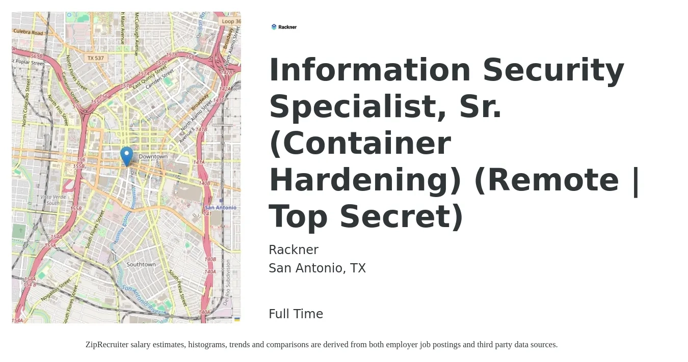 Rackner job posting for a Information Security Specialist, Sr. (Container Hardening) (Remote | Top Secret) in San Antonio, TX with a salary of $96,100 to $130,300 Yearly with a map of San Antonio location.