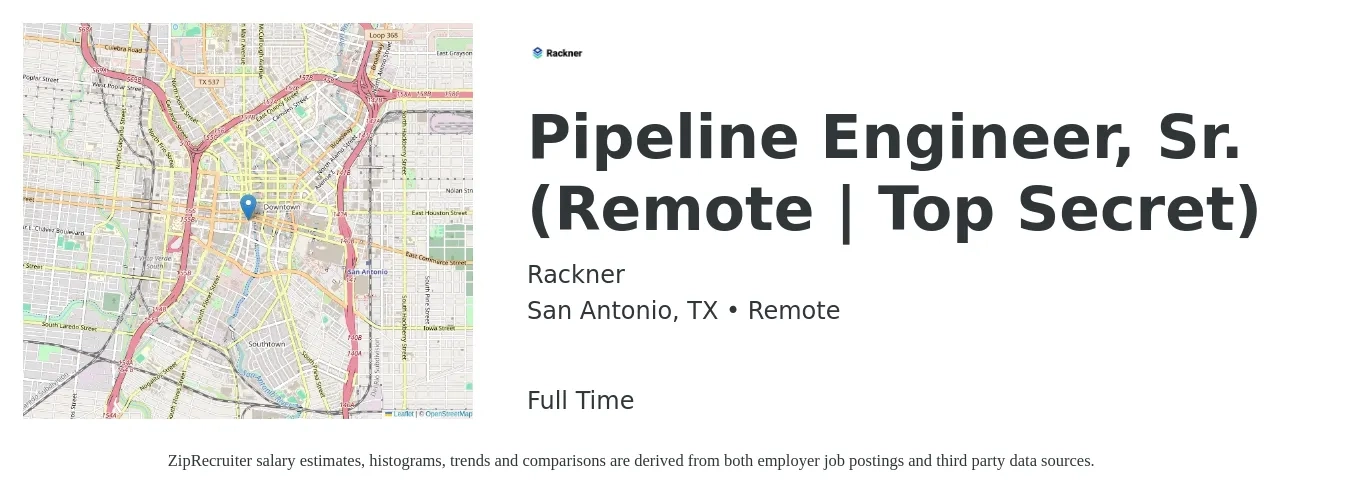 Rackner job posting for a Pipeline Engineer, Sr. (Remote | Top Secret) in San Antonio, TX with a salary of $94,300 to $129,400 Yearly with a map of San Antonio location.