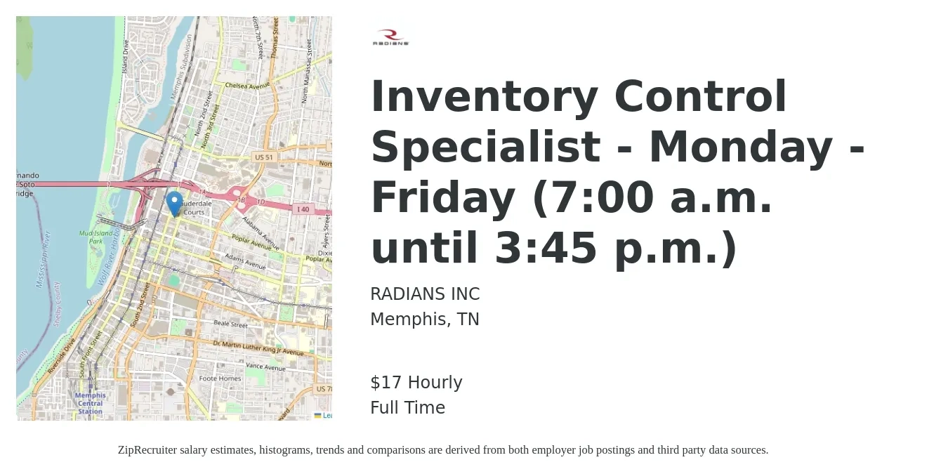RADIANS INC job posting for a Inventory Control Specialist - Monday - Friday (7:00 a.m. until 3:45 p.m.) in Memphis, TN with a salary of $18 Hourly with a map of Memphis location.