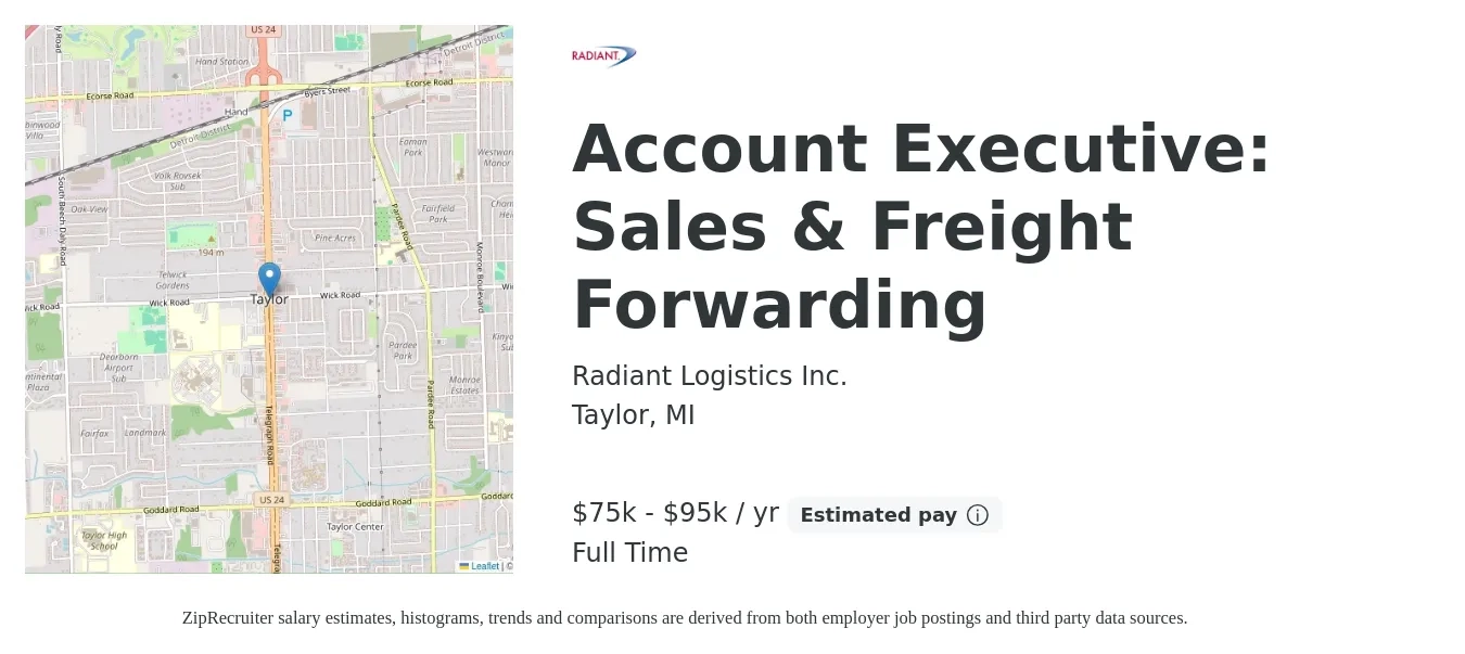 Radiant Logistics Inc. job posting for a Account Executive: Sales & Freight Forwarding in Taylor, MI with a salary of $75,000 to $95,000 Yearly with a map of Taylor location.