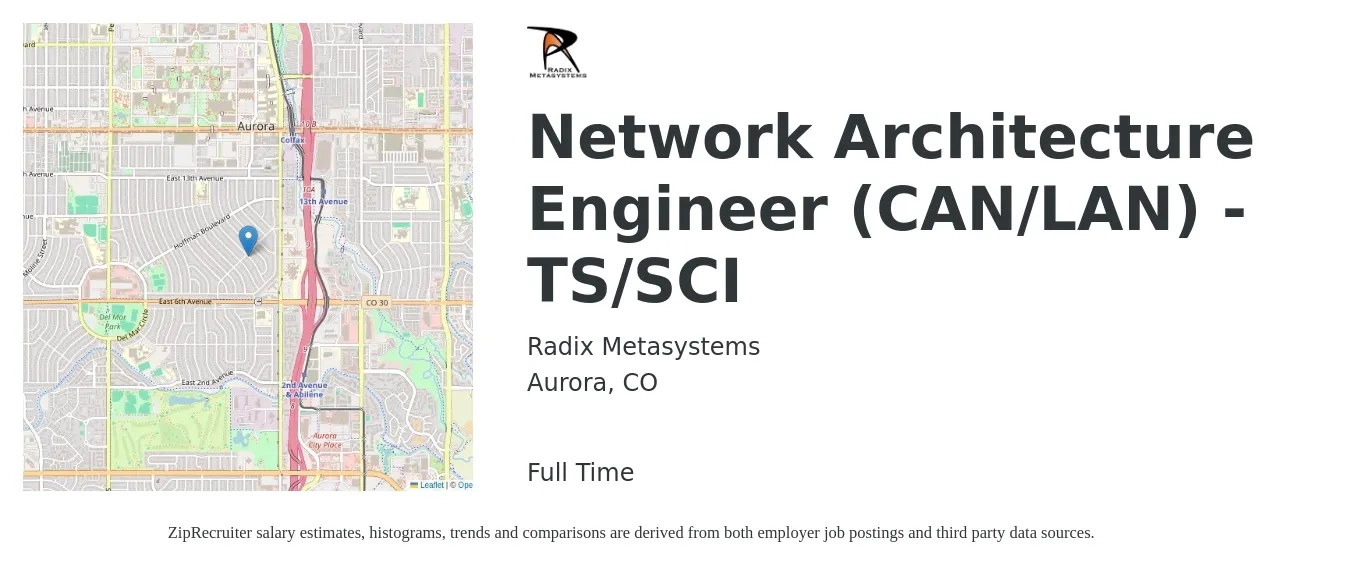 Radix Metasystems job posting for a Network Architecture Engineer (CAN/LAN) - TS/SCI in Aurora, CO with a salary of $115,000 to $140,000 Yearly with a map of Aurora location.