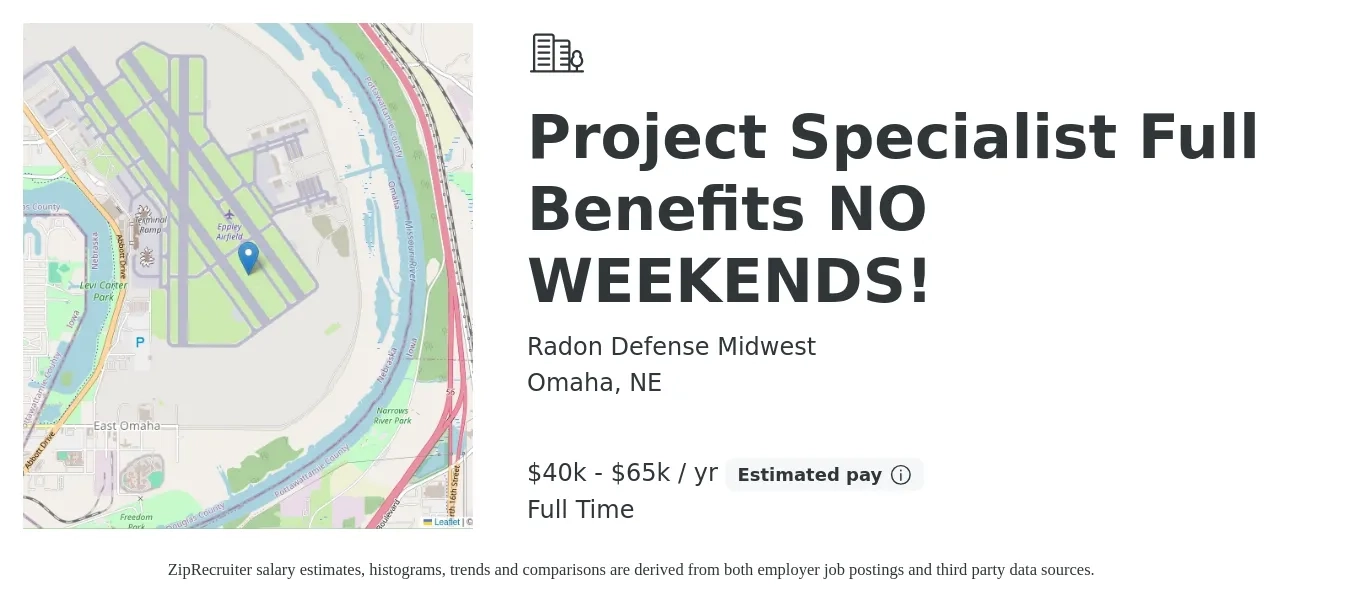 Radon Defense Midwest job posting for a Project Specialist Full Benefits NO WEEKENDS! in Omaha, NE with a salary of $40,000 to $65,000 Yearly with a map of Omaha location.