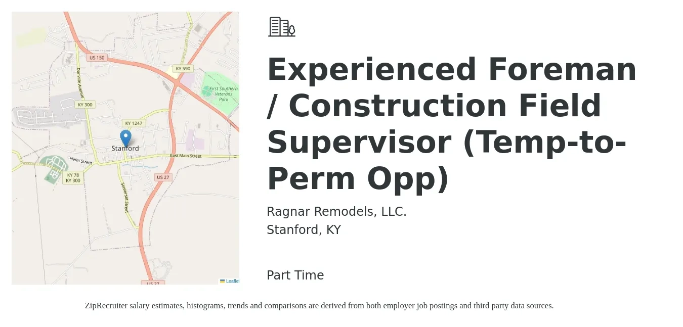 Ragnar Remodels, LLC. job posting for a Experienced Foreman / Construction Field Supervisor (Temp-to-Perm Opp) in Stanford, KY with a salary of $125 to $175 Daily with a map of Stanford location.