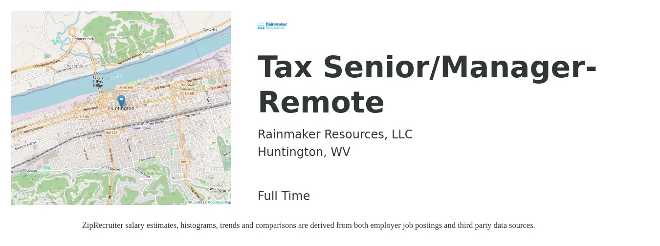 Rainmaker Resources, LLC job posting for a Tax Senior/Manager- Remote in Huntington, WV with a salary of $88,400 to $139,900 Yearly with a map of Huntington location.