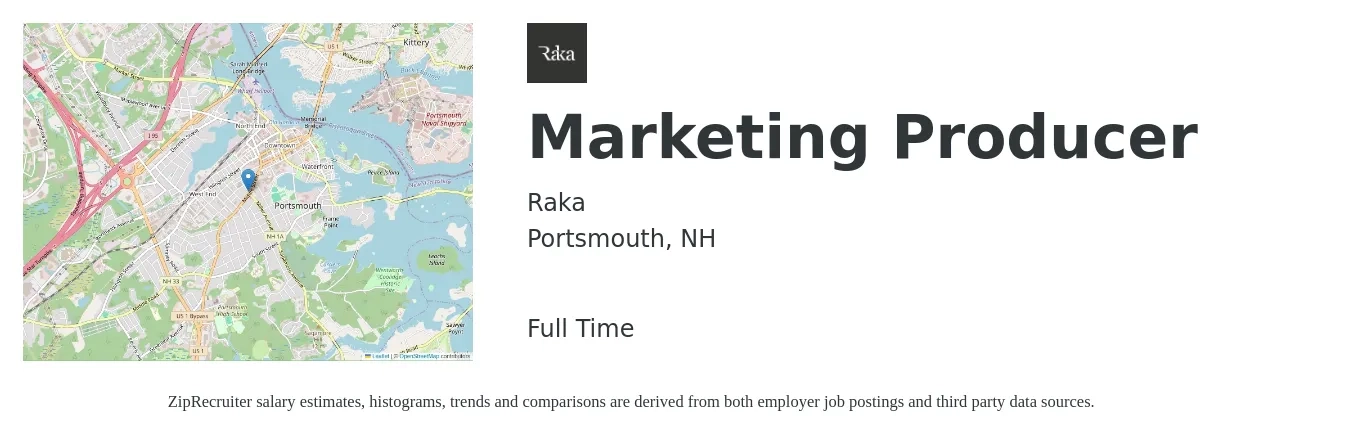 Raka job posting for a Marketing Producer in Portsmouth, NH with a salary of $57,600 to $100,400 Yearly with a map of Portsmouth location.
