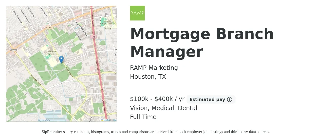 RAMP Marketing job posting for a Mortgage Branch Manager in Houston, TX with a salary of $100,000 to $400,000 Yearly and benefits including pto, retirement, vision, dental, life_insurance, and medical with a map of Houston location.