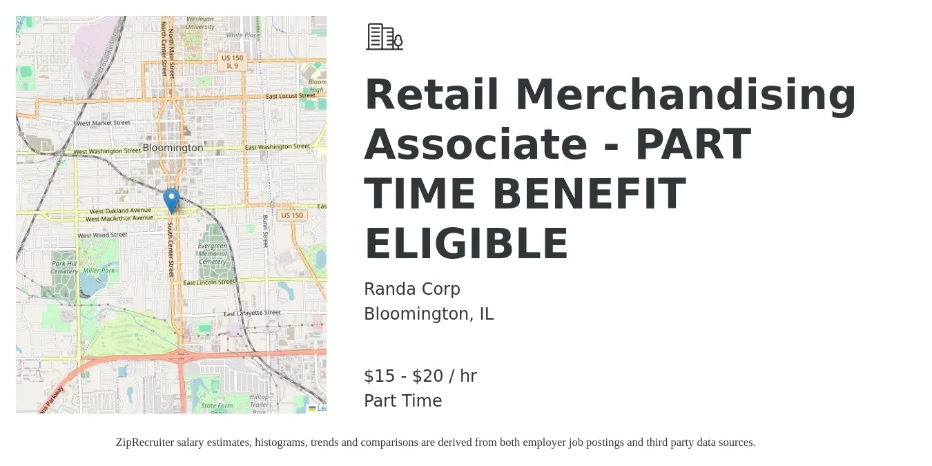 Randa Corp job posting for a Retail Merchandising Associate - PART TIME BENEFIT ELIGIBLE in Bloomington, IL with a salary of $16 to $21 Hourly with a map of Bloomington location.