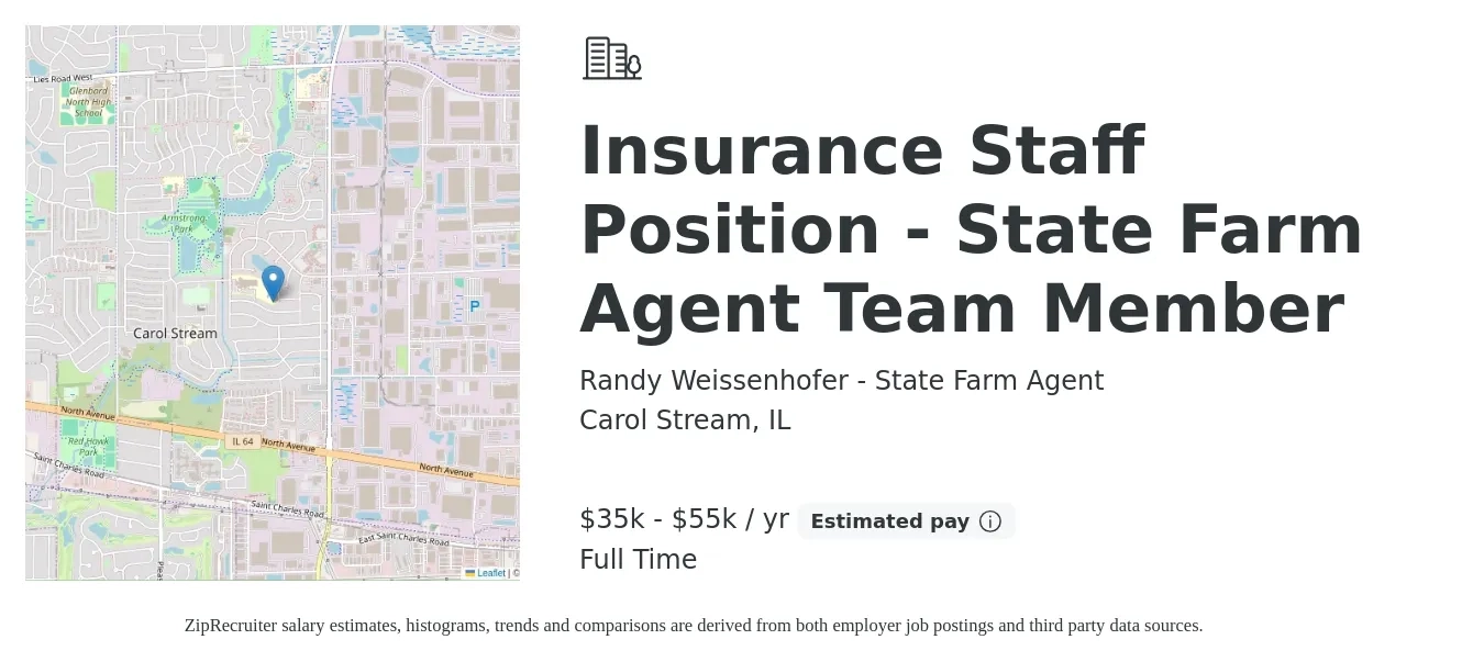 Randy Weissenhofer - State Farm Agent job posting for a Insurance Staff Position - State Farm Agent Team Member in Carol Stream, IL with a salary of $35,000 to $55,000 Yearly with a map of Carol Stream location.