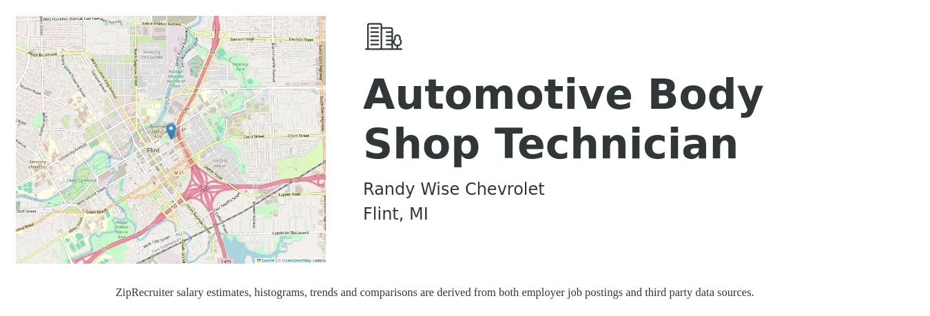 Randy Wise Chevrolet job posting for a Automotive Body Shop Technician in Flint, MI with a salary of $20 to $32 Hourly with a map of Flint location.