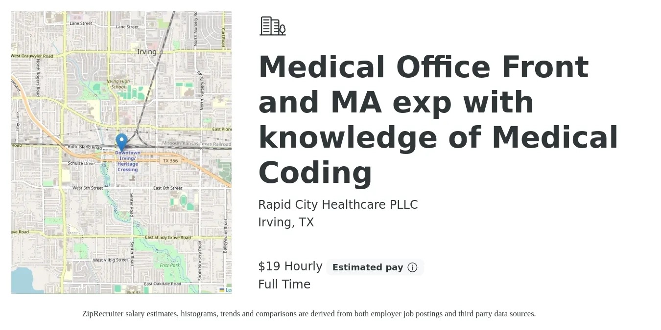 Rapid City Healthcare PLLC job posting for a Medical Office Front and MA exp with knowledge of Medical Coding in Irving, TX with a salary of $20 Hourly with a map of Irving location.
