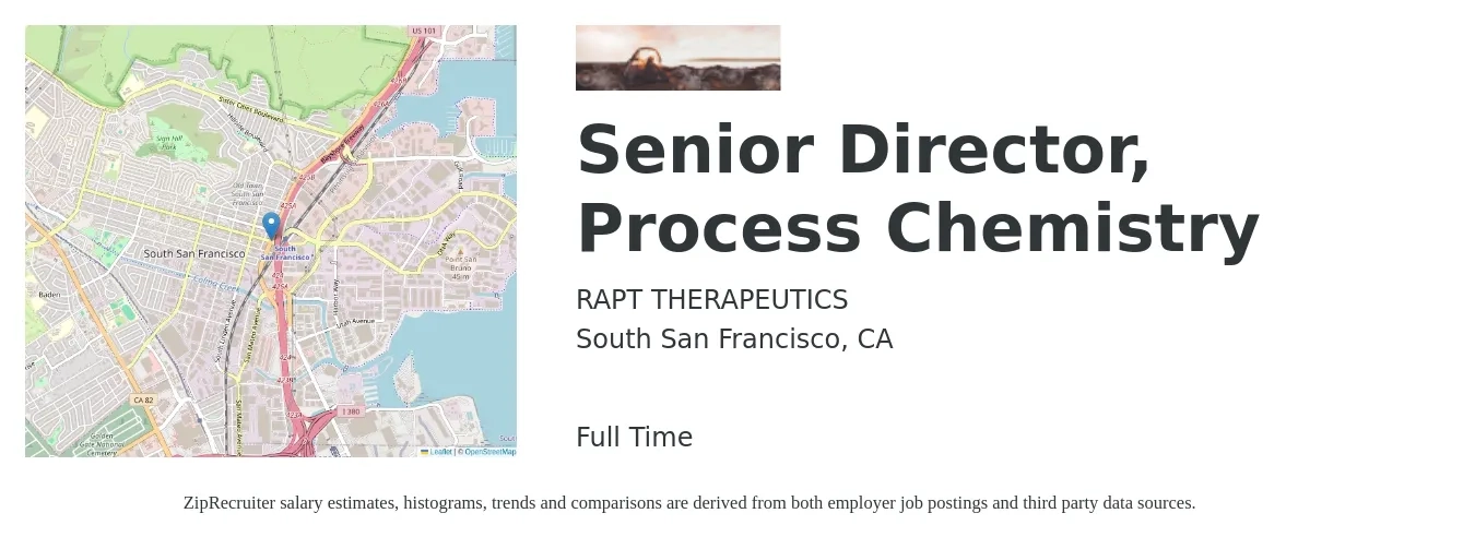RAPT THERAPEUTICS job posting for a Senior Director, Process Chemistry in South San Francisco, CA with a salary of $121,900 to $193,300 Yearly with a map of South San Francisco location.