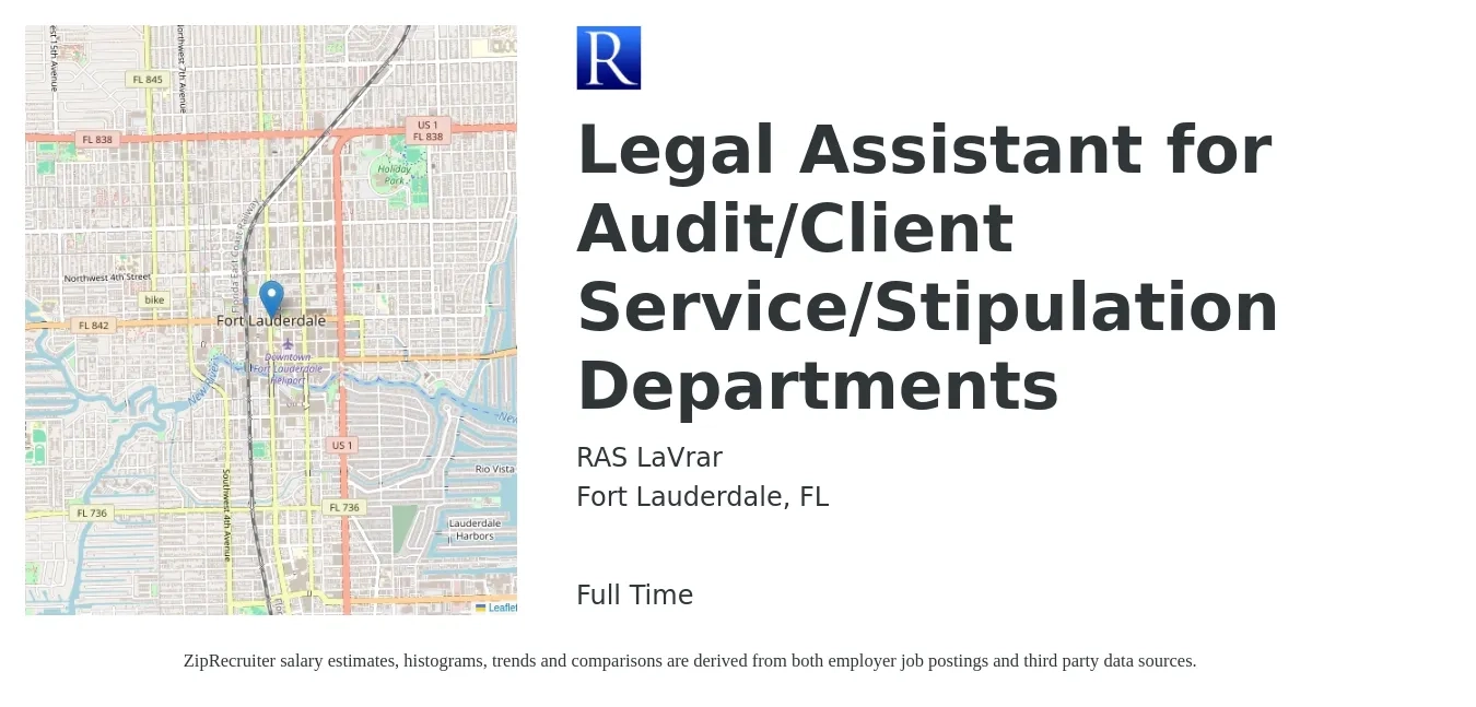 RAS LaVrar job posting for a Legal Assistant for Audit/Client Service/Stipulation Departments in Fort Lauderdale, FL with a salary of $36,200 to $52,400 Yearly with a map of Fort Lauderdale location.