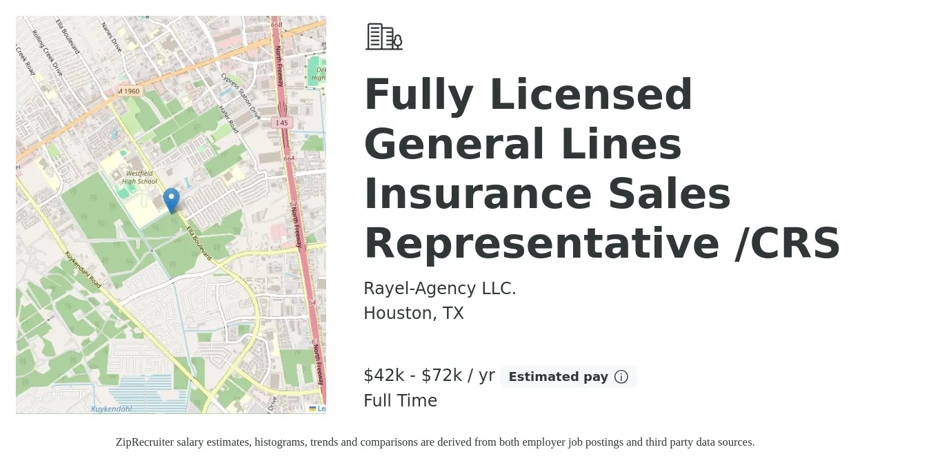 Rayel-Agency LLC. job posting for a Fully Licensed General Lines Insurance Sales Representative /CRS in Houston, TX with a salary of $4,200 to $72,000 Yearly with a map of Houston location.