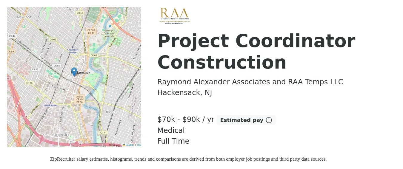 Raymond Alexander Associates and RAA Temps LLC job posting for a Project Coordinator Construction in Hackensack, NJ with a salary of $70,000 to $90,000 Yearly and benefits including retirement, medical, and pto with a map of Hackensack location.