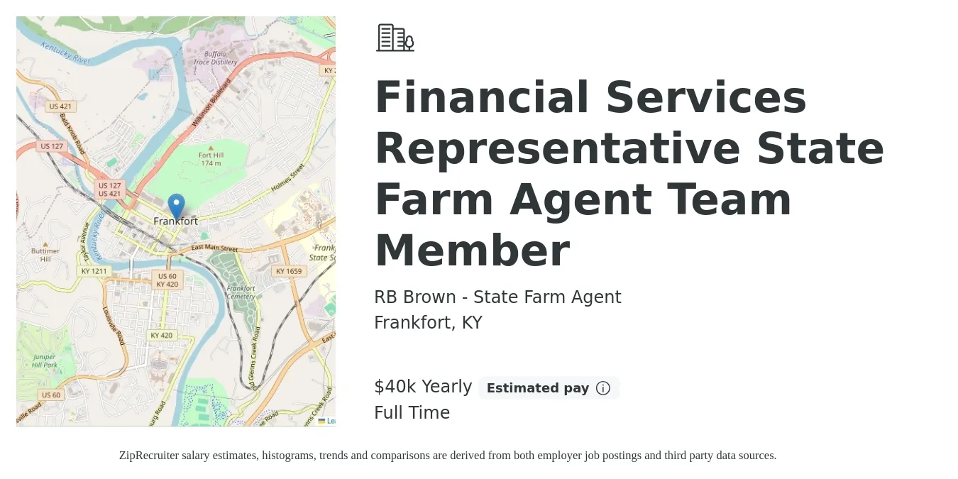 RB Brown - State Farm Agent job posting for a Financial Services Representative State Farm Agent Team Member in Frankfort, KY with a salary of $40,000 Yearly with a map of Frankfort location.