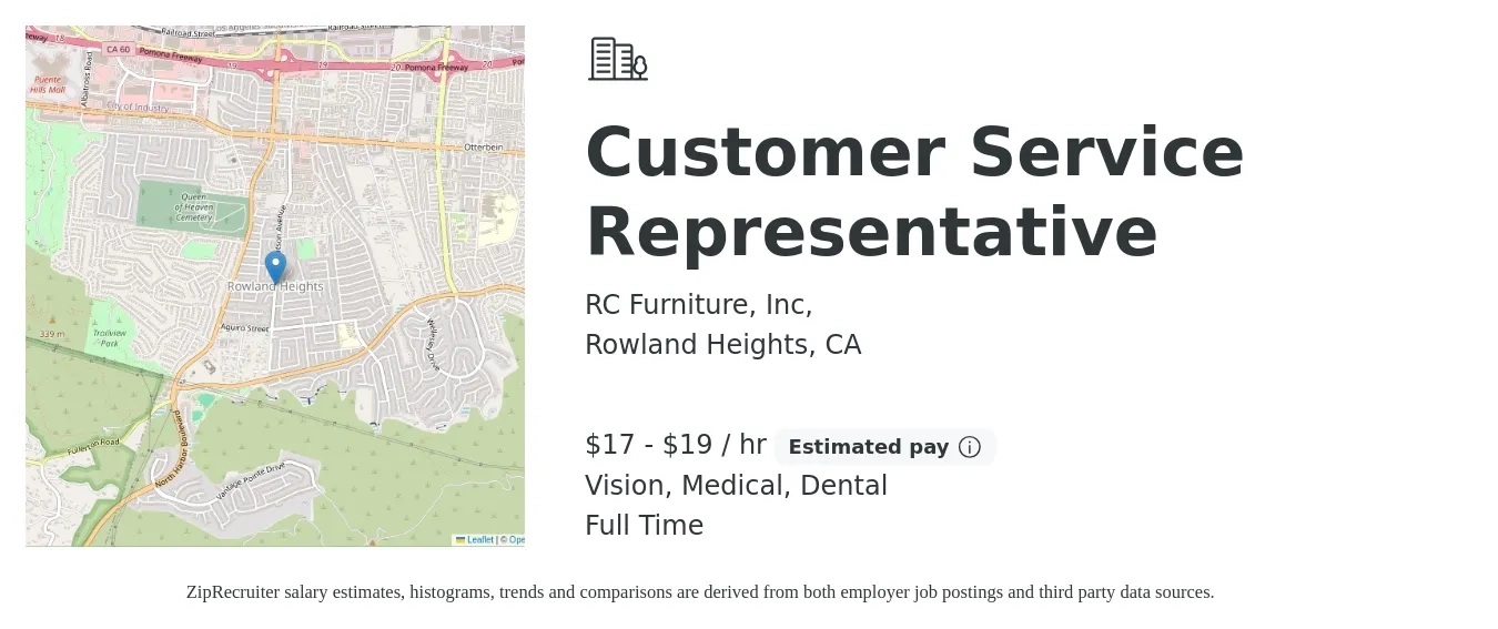 RC Furniture, Inc, job posting for a Customer Service Representative in Rowland Heights, CA with a salary of $18 to $20 Hourly and benefits including retirement, vision, dental, life_insurance, and medical with a map of Rowland Heights location.