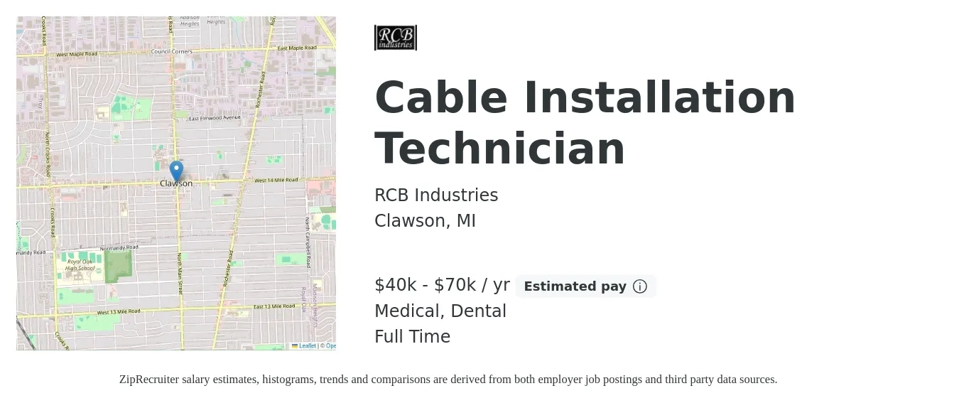RCB Industries job posting for a Cable Installation Technician in Clawson, MI with a salary of $40,000 to $70,000 Yearly and benefits including dental, life_insurance, medical, and retirement with a map of Clawson location.