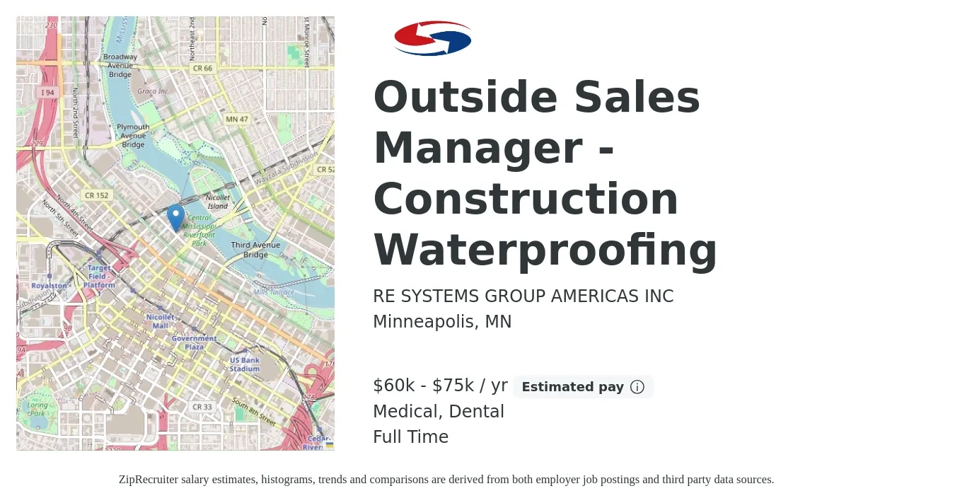 RE SYSTEMS GROUP AMERICAS INC job posting for a Outside Sales Manager - Construction Waterproofing in Minneapolis, MN with a salary of $60,000 to $75,000 Yearly (plus commission) and benefits including medical, pto, and dental with a map of Minneapolis location.