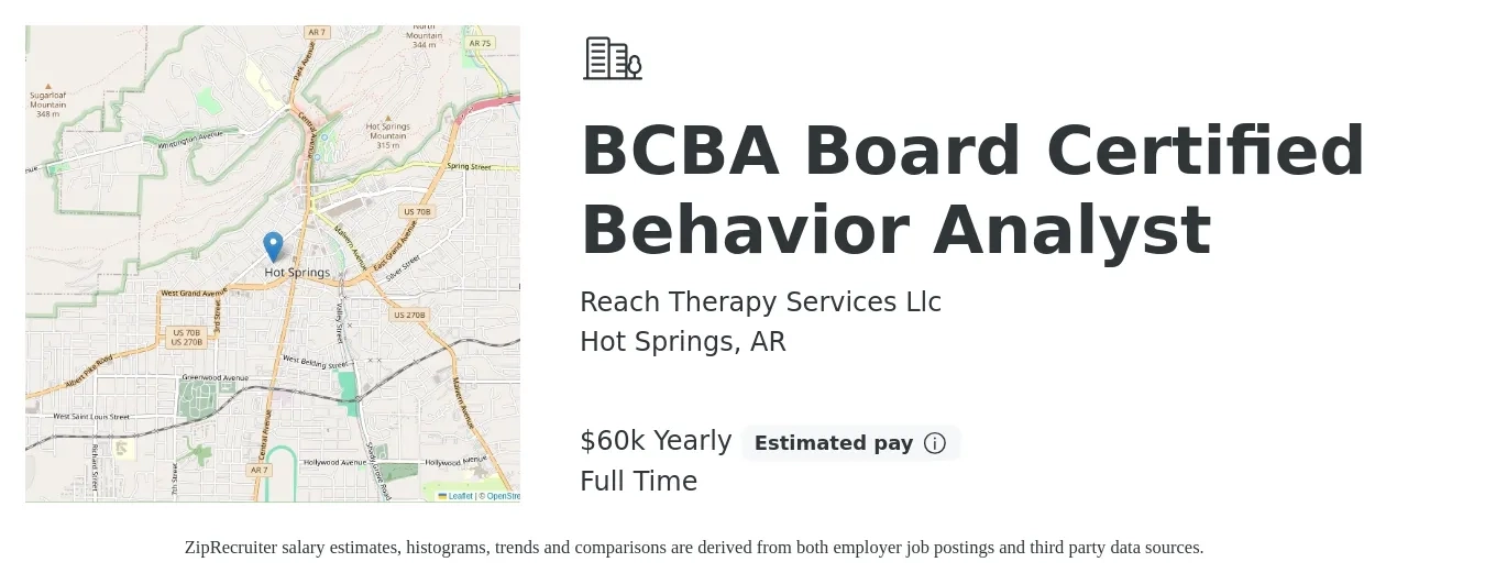Reach Therapy Services Llc job posting for a BCBA Board Certified Behavior Analyst in Hot Springs, AR with a salary of $60,000 Yearly with a map of Hot Springs location.