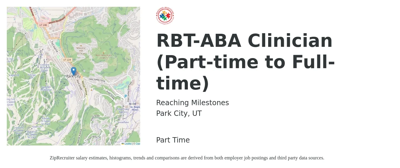 Reaching Milestones job posting for a RBT-ABA Clinician (Part-time to Full-time) in Park City, UT with a salary of $21 to $26 Hourly with a map of Park City location.