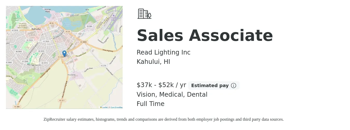 Read Lighting Inc job posting for a Sales Associate in Kahului, HI with a salary of $37,440 to $52,000 Yearly and benefits including dental, medical, pto, and vision with a map of Kahului location.