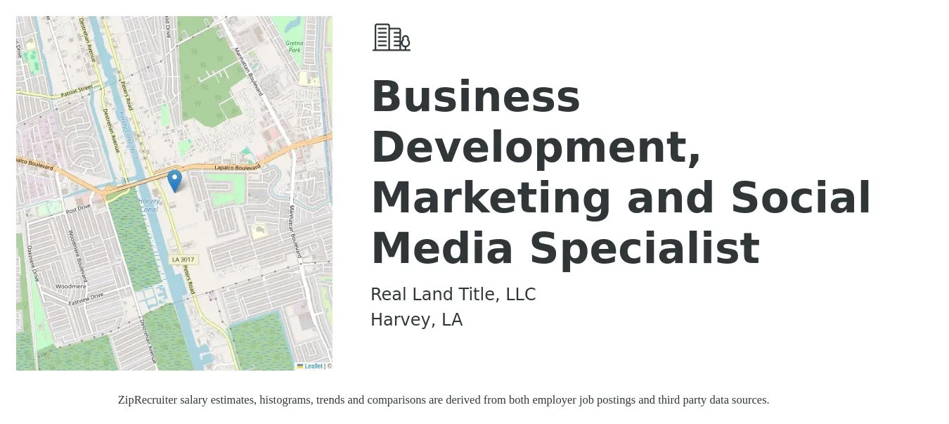 Real Land Title, LLC job posting for a Business Development, Marketing and Social Media Specialist in Harvey, LA with a salary of $44,800 to $74,900 Yearly with a map of Harvey location.