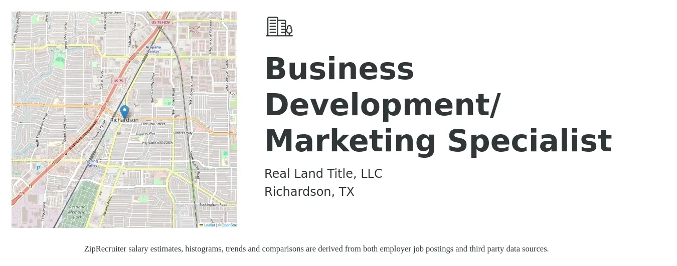 Real Land Title, LLC job posting for a Business Development/ Marketing Specialist in Richardson, TX with a salary of $42,700 to $71,300 Yearly with a map of Richardson location.