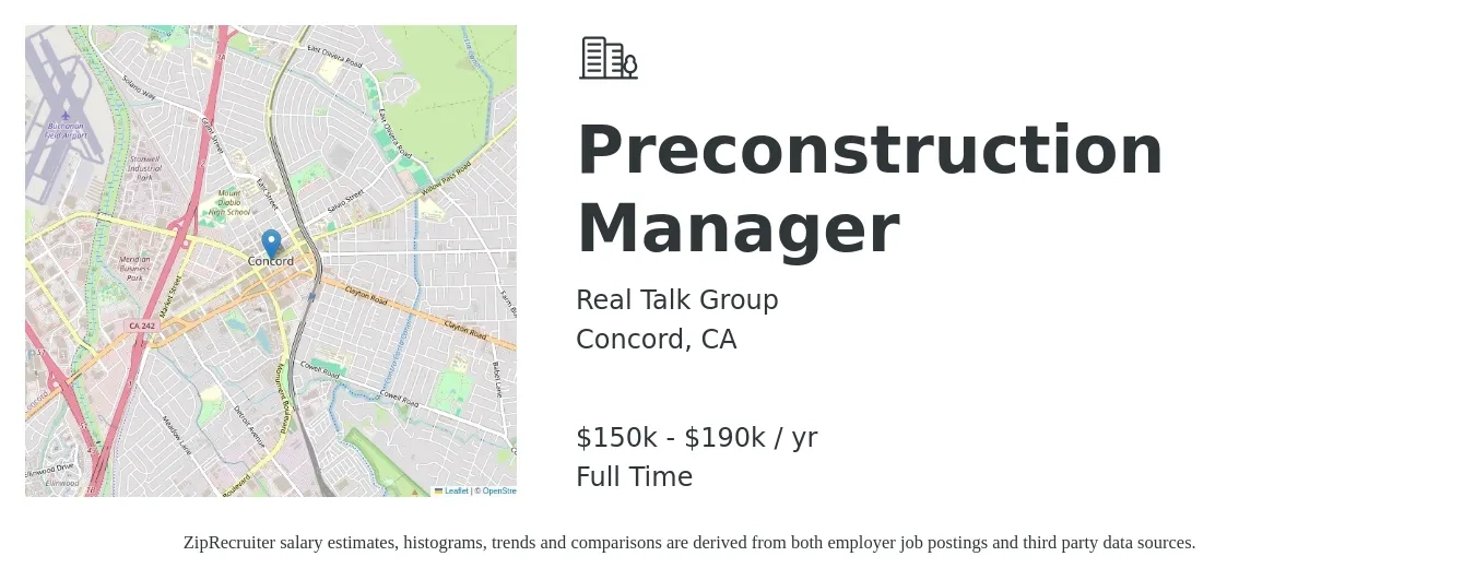 Real Talk Group job posting for a Preconstruction Manager in Concord, CA with a salary of $150,000 to $190,000 Yearly with a map of Concord location.