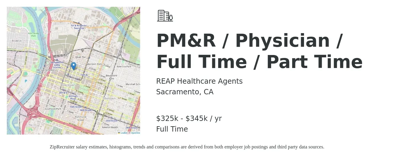 REAP Healthcare Agents job posting for a PM&R / Physician / Full Time / Part Time in Sacramento, CA with a salary of $325,000 to $345,000 Yearly with a map of Sacramento location.