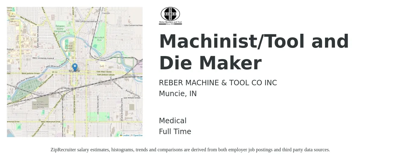 REBER MACHINE & TOOL CO INC job posting for a Machinist/Tool and Die Maker in Muncie, IN with a salary of $22 to $28 Hourly and benefits including life_insurance, medical, pto, and retirement with a map of Muncie location.