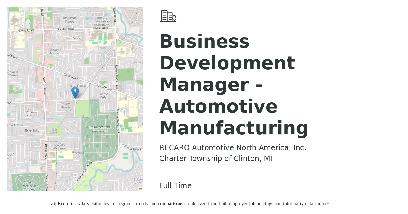 RECARO Automotive North America, Inc. job posting for a Business Development Manager - Automotive Manufacturing in Charter Township of Clinton, MI with a salary of $56,400 to $92,500 Yearly with a map of Charter Township of Clinton location.