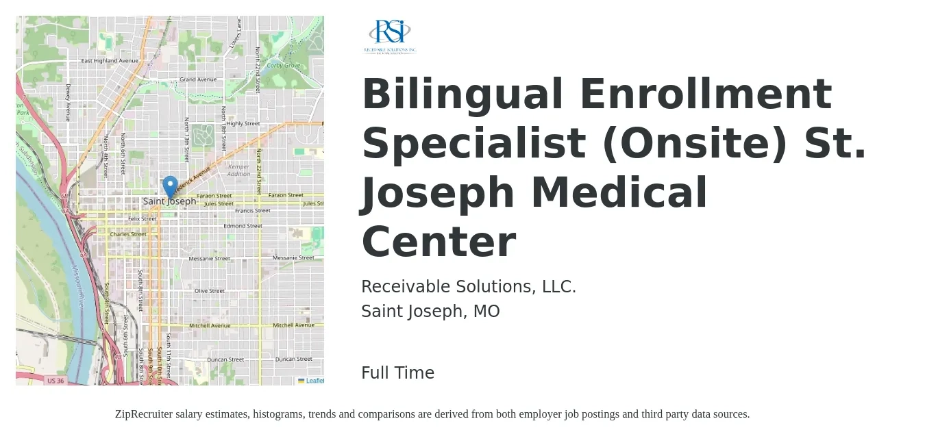 Receivable Solutions, LLC. job posting for a Bilingual Enrollment Specialist (Onsite) St. Joseph Medical Center in Saint Joseph, MO with a salary of $16 to $21 Hourly with a map of Saint Joseph location.