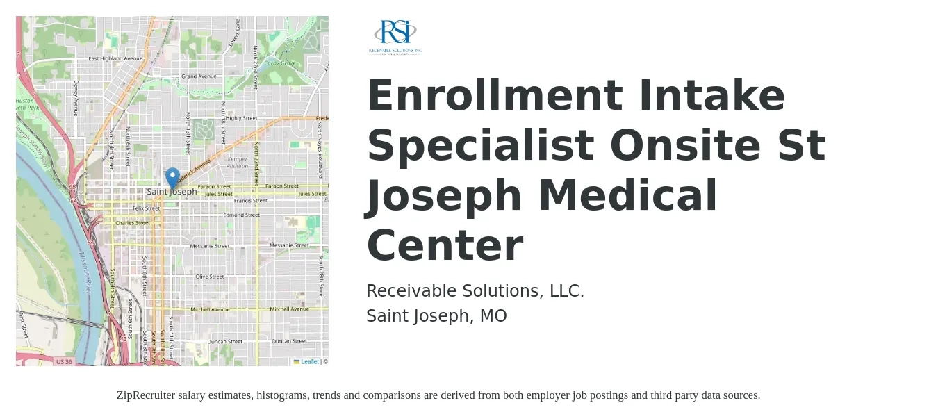 Receivable Solutions, LLC. job posting for a Enrollment & Intake Specialist (Onsite) St. Joseph Medical Center in Saint Joseph, MO with a salary of $39,600 to $112,600 Yearly with a map of Saint Joseph location.