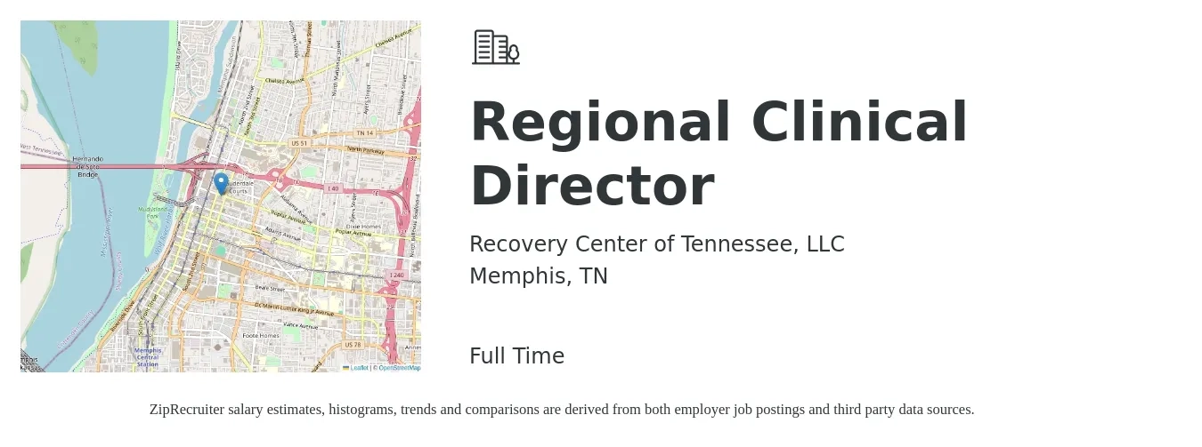 Recovery Center of Tennessee, LLC job posting for a Regional Clinical Director in Memphis, TN with a salary of $80,700 to $109,900 Yearly with a map of Memphis location.