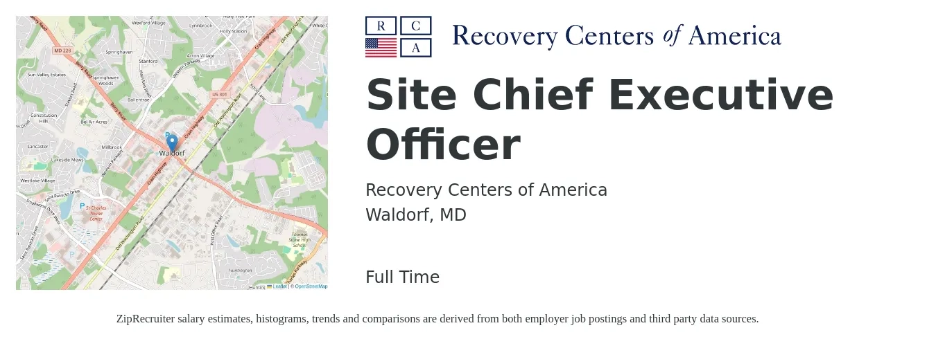 Recovery Centers of America job posting for a Site Chief Executive Officer in Waldorf, MD with a salary of $98,000 to $176,200 Yearly with a map of Waldorf location.