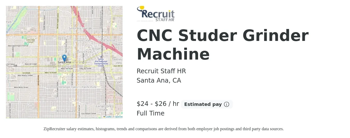 Recruit Staff HR job posting for a CNC Studer Grinder Machine in Santa Ana, CA with a salary of $25 to $28 Hourly with a map of Santa Ana location.